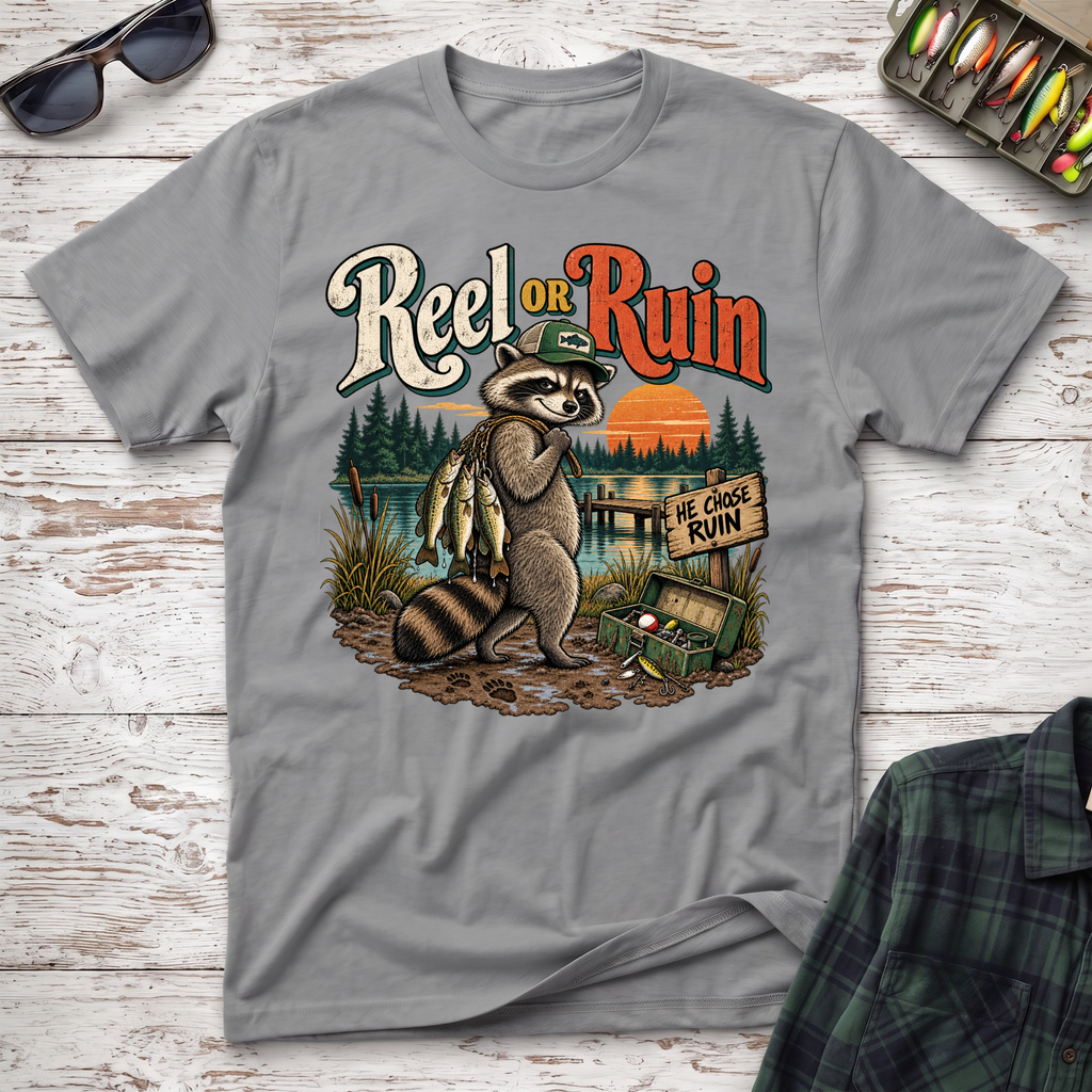 Reel Or Ruin T-Shirt