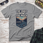 The Lake Knows T-Shirt