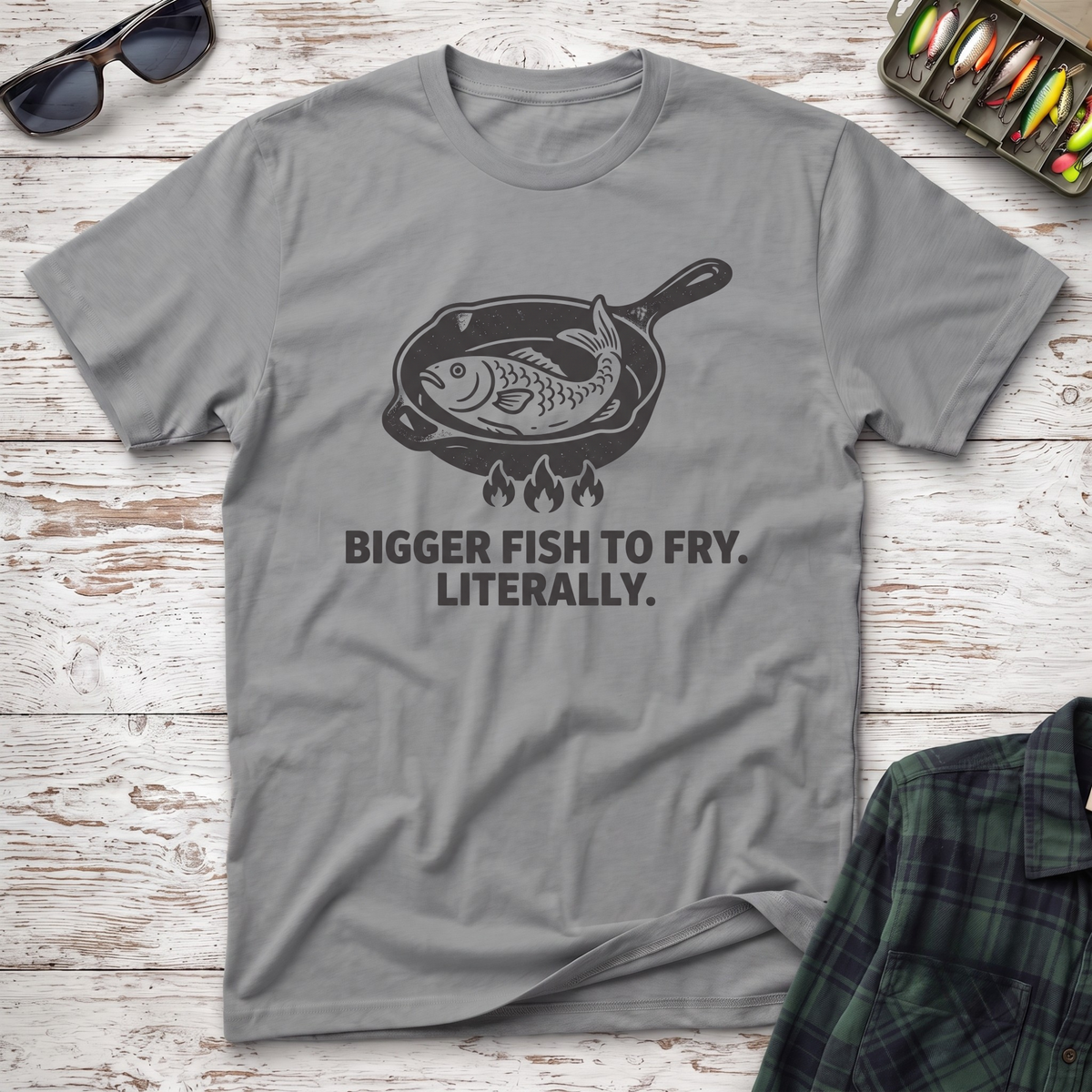 Bigger Fish to Fry T-Shirt