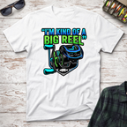 Kind Of A Big Reel T-Shirt
