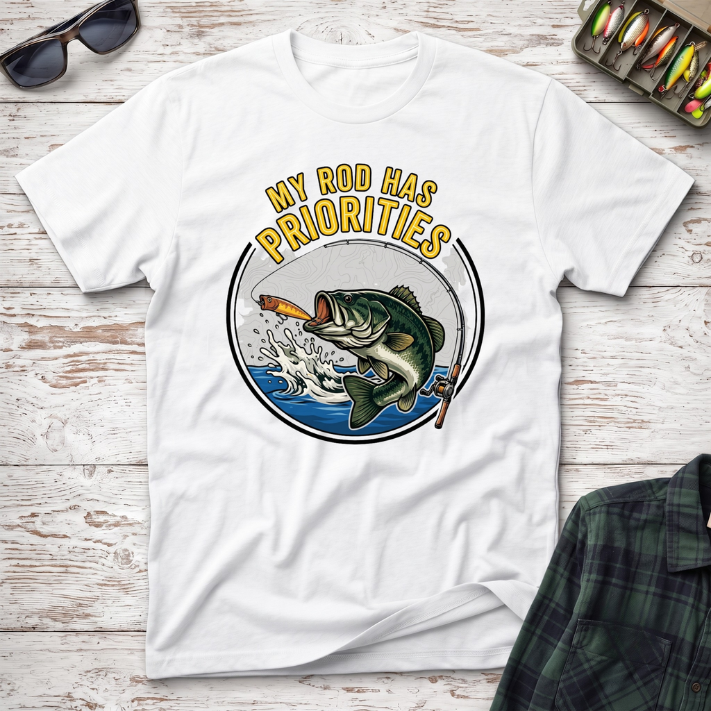 My Rod Has Priorities T-Shirt