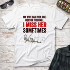 Her or Fishing T-Shirt