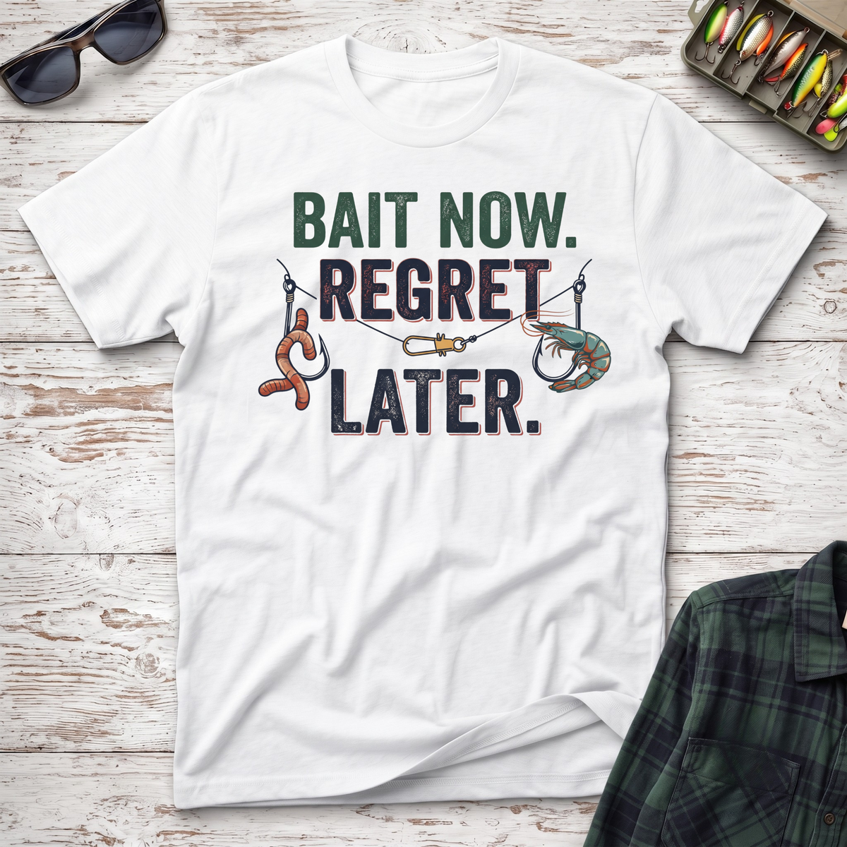 Bait Now Regret Later T-Shirt