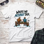 Where We Talk T-Shirt