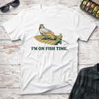 I'm On Fish Time T-Shirt