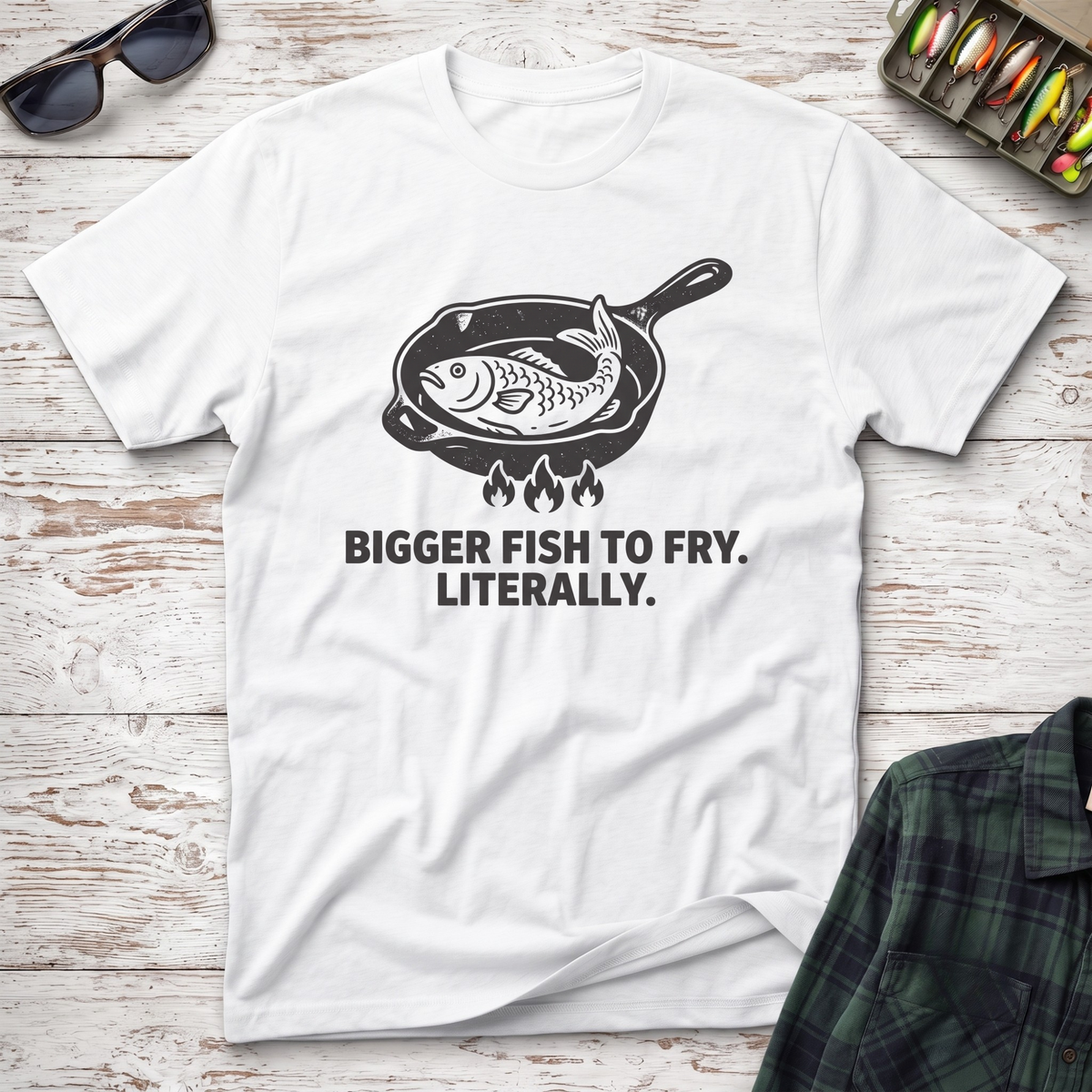 Bigger Fish to Fry T-Shirt