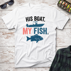 His Boat My Fish T-Shirt