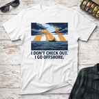 I Go Offshore T-Shirt